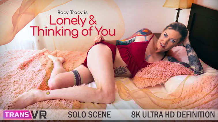 [Trans] Lonely & Thinking of You Racy Tracy TransVR vr porn video