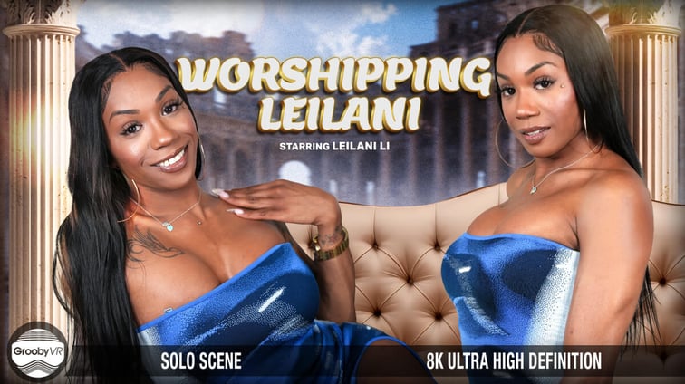 [Trans] Worshipping Leilani Leilani Li GroobyVR vr porn video