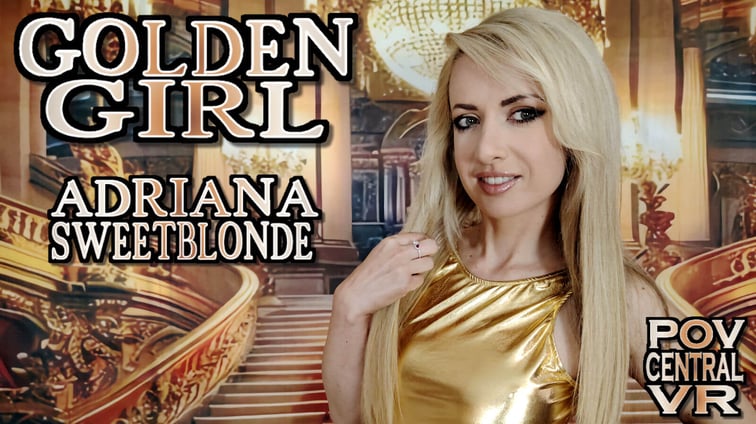Adriana Sweet Blonde: Golden Girl Adriana Sweet Blonde POV Central vr porn video