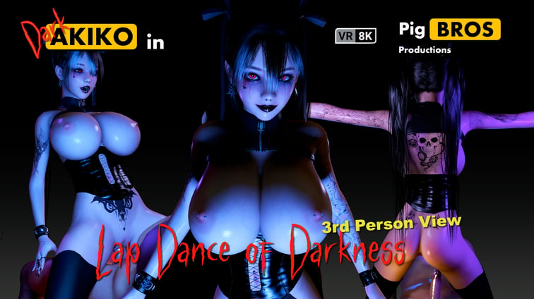 Akiko – Lap Dance of Darkness – 3rd Person View Akiko Pig Bros Productions vr porn video