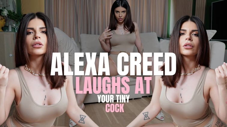 Alexa Creed Laughs at Your Tiny Cock Alexa Creed Alexa Creed VR vr porn video