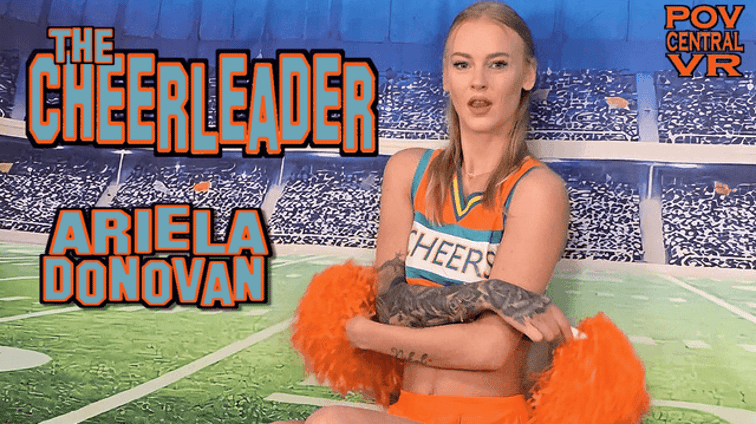 Ariela Donovan: The Cheerleader Ariela Donovan POV Central vr porn video