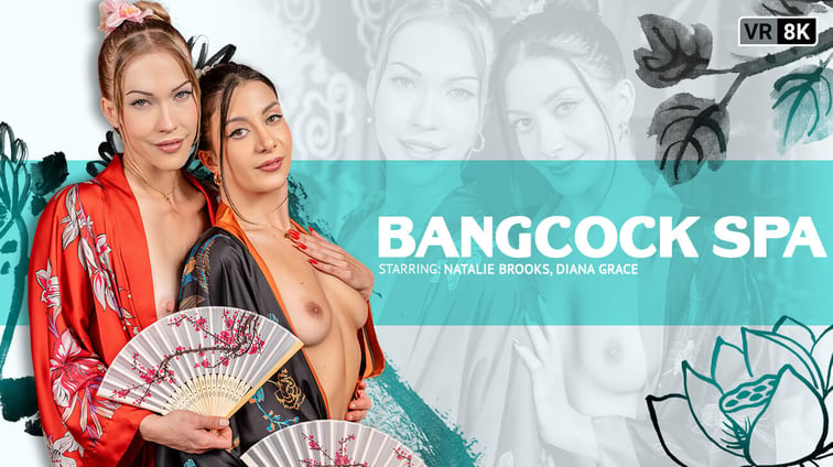 Bangcock Spa Diana Grace, Natalie Brooks VR Bangers vr porn video
