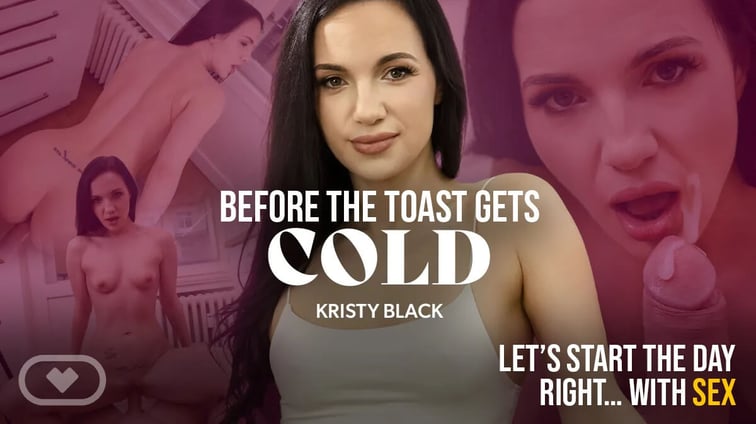 Before the Toast Gets Cold Kristy Black Virtual Real Porn vr porn video