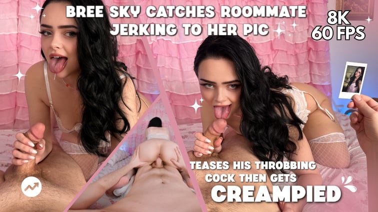 Bree Sky Catches Roommate Jerking to Her Pic Bree Sky Bree Sky VR vr porn video