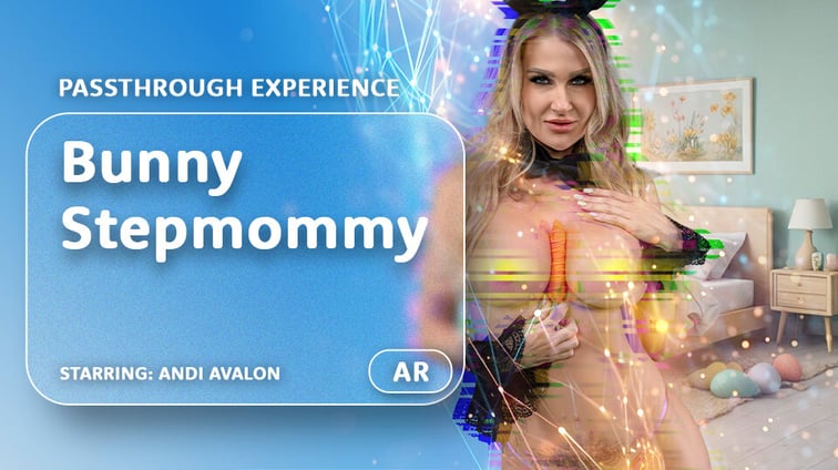 Bunny Stepmommy [Passthrough] Andi Avalon AR Porn vr porn video