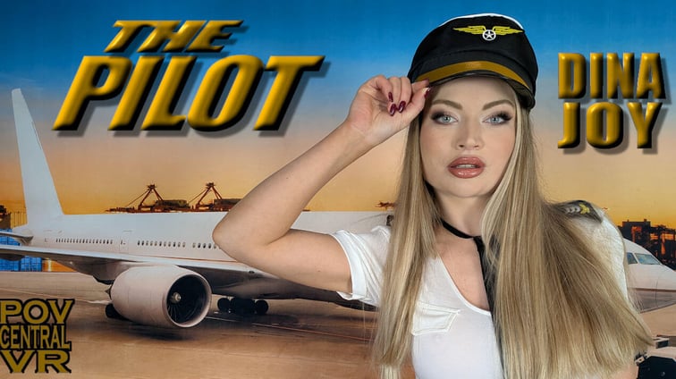 Dina Joy: The Pilot Dina Joy POV Central vr porn video