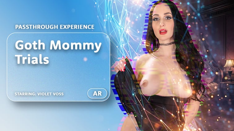 Goth Mommy Trials [Passthrough] Violet Voss AR Porn vr porn video