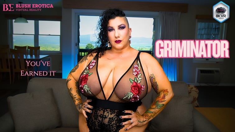 Griminator - You've Earned It Griminator BlushErotica vr porn video