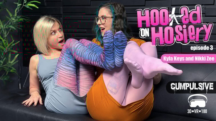 Hooked on Hosiery Episode 3 Kyla Keys, Nikki Zee Cumpulsive vr porn video
