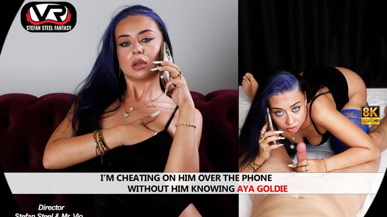 I’m Cheating on Him Over the Phone Without Him Knowing Aya Goldie Stefan Steel Fantasy vr porn video