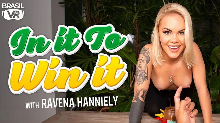 In It To Win It Ravena Hanniely BrasilVR  vr porn video