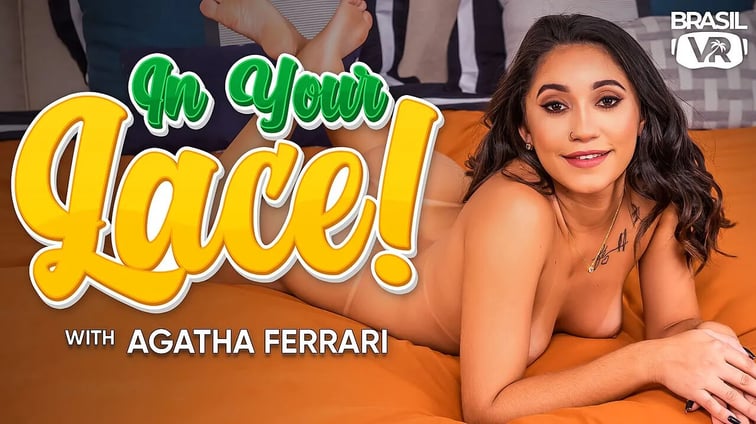 In Your Lace! Agatha Ferrari BrasilVR vr porn video