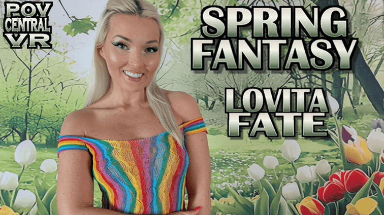 Lovita Fate: Spring Fantasy Lovita Fate POV Central vr porn video
