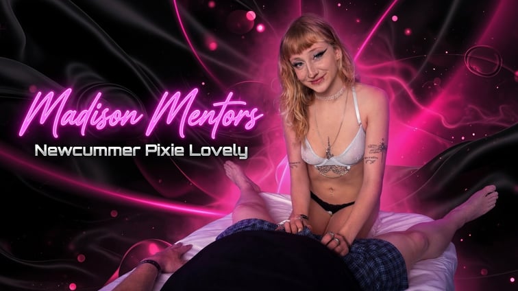 Madison Mentors Newcummer Pixie Lovely Madison Wilde, Pixie Lovely WildeVR vr porn video