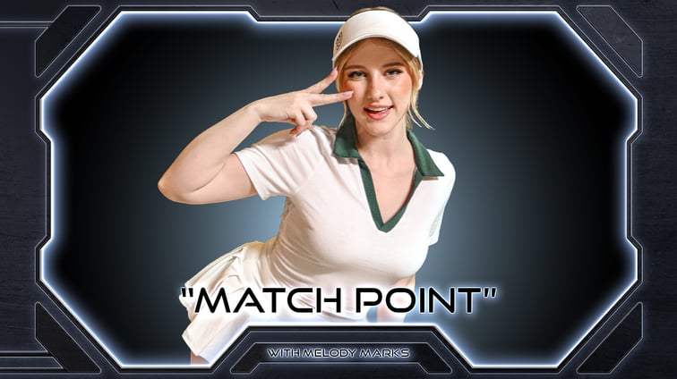 Match Point Melody Marks BRAINDANCE VR vr porn video