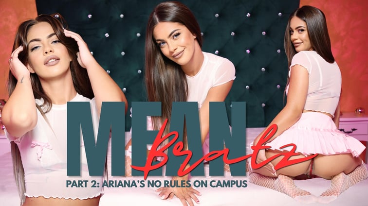 Mean Bratz Part 2: Ariana's No Rules on Campus Ariana Alexa Creed VR vr porn video