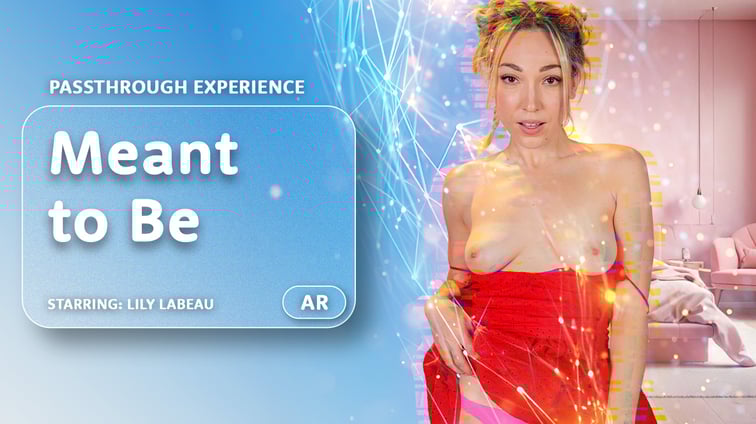 Meant to Be [Passthrough] Lily LaBeau AR Porn vr porn video