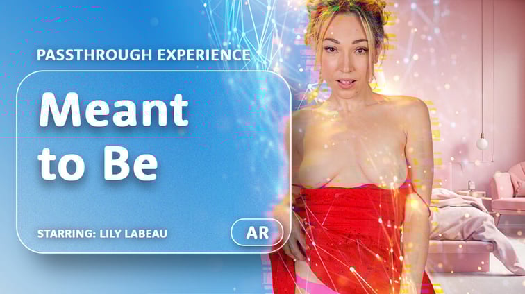 Meant to Be [Passthrough] Lily LaBeau AR Porn vr porn video