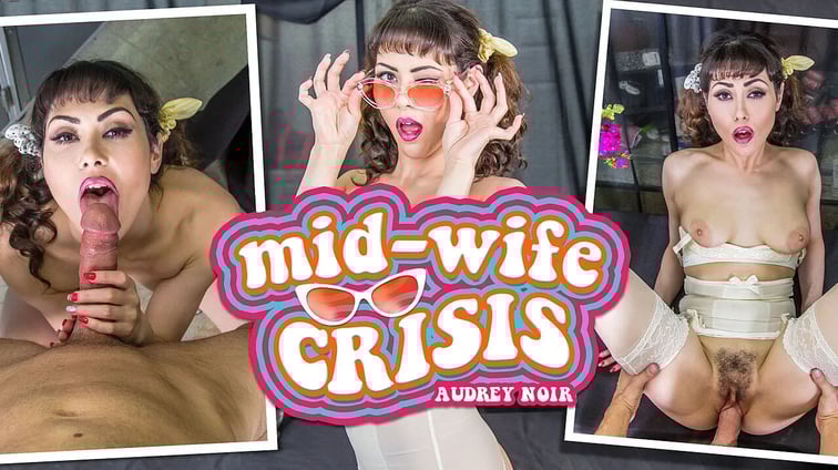 Mid-Wife Crisis [Digitally Remastered] Audrey Noir MILFVR vr porn video