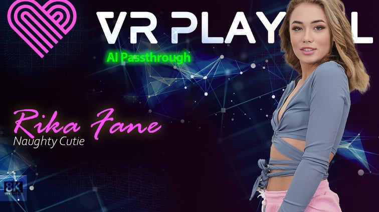 Naughty Cutie [Passthrough] Rika Fane VR Playful vr porn video