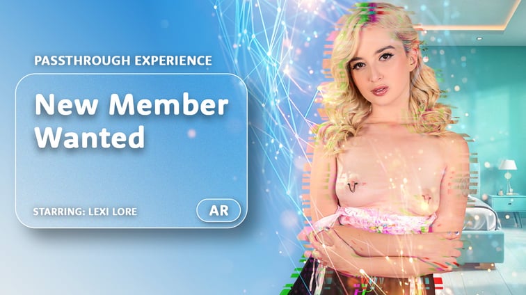 New Member Wanted [Passthrough] Lexi Lore AR Porn vr porn video