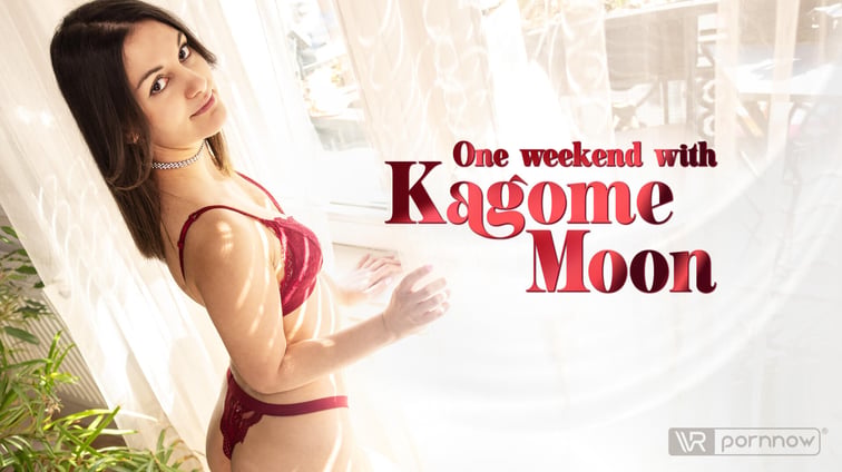 One Weekend With Kagome Moon Kagome Moon VR pornnow vr porn video