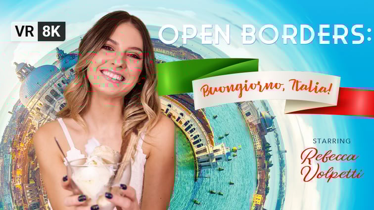 Open Borders: Buongiorno, Italia! Rebecca Volpetti VR Bangers vr porn video
