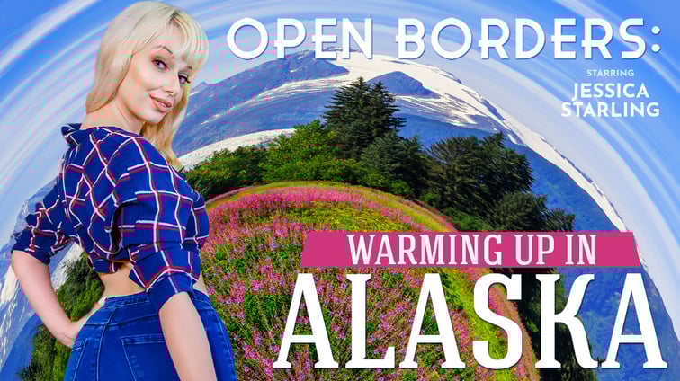 Open Borders: Warming Up In Alaska Jessica Starling VR Bangers vr porn video
