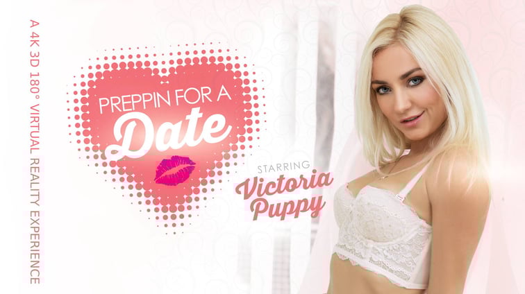 Preppin’ For a Date - Czech Blonde Babe Victoria Solo XXX Victoria Puppy VR Bangers vr porn video