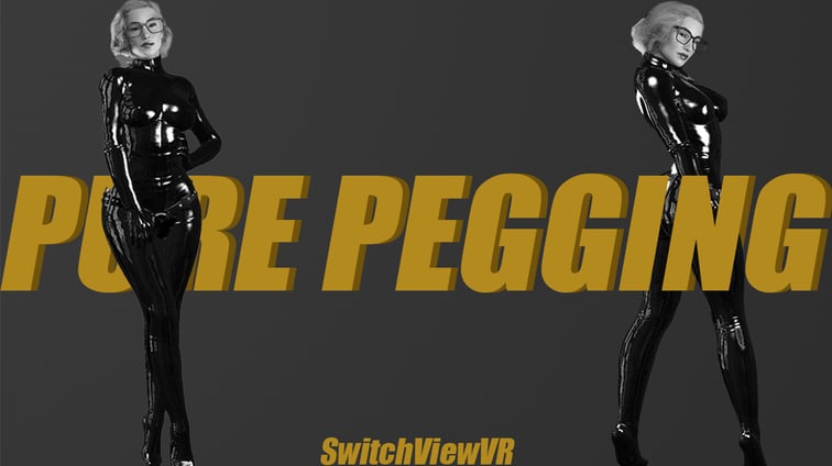 Pure Pegging  SwitchViewVR vr porn video