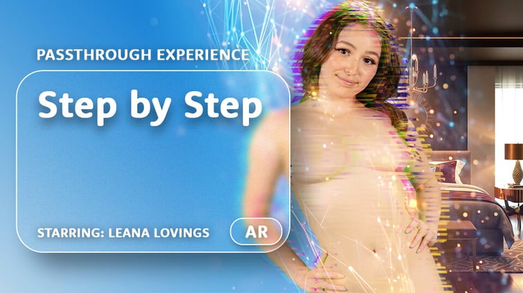 Step by Step [Passthrough] Leana Lovings AR Porn vr porn video