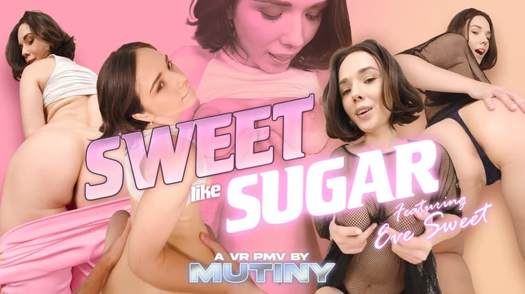 Sweet Like Sugar [VR PMV] Eve Sweet AbsoluteVR vr porn video