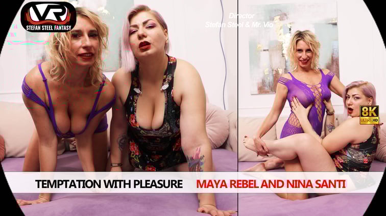 [For Women] Temptation With Pleasure Maya Rebel and Nina Santi Maya Rebel, Nina Santi Stefan Steel Fantasy vr porn video