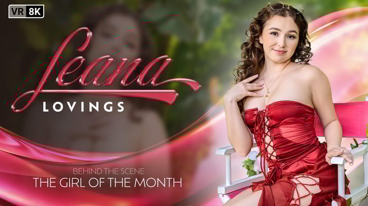 The Girl Of The Month: Leana Lovings Leana Lovings VR Bangers vr porn video