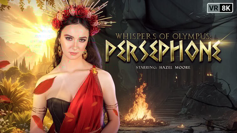 Whispers Of Olympus: Persephone Hazel Moore VR Conk vr porn video
