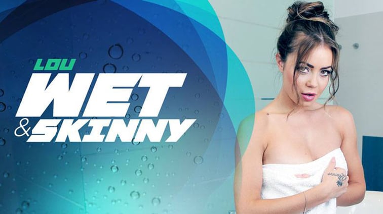 Wet And Skinny - Lou's Teen Pussy VR Masturbation Lou RealityLovers vr porn video