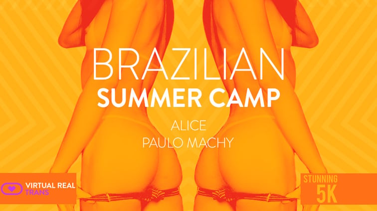 [Trans] Brazilian Summer Camp Alice Alice Virtual Real Trans vr porn video