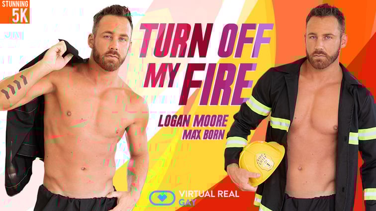 [Gay] Turn Off My Fire Logan Moore Logan Moore, Max Born VirtualRealGay vr porn video
