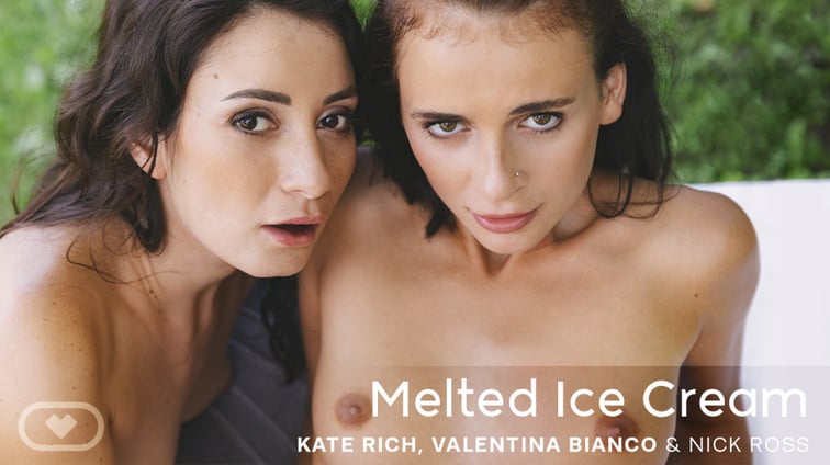 Melted Ice Cream Kate Rich, Valentina Bianco Virtual Real Porn vr porn video