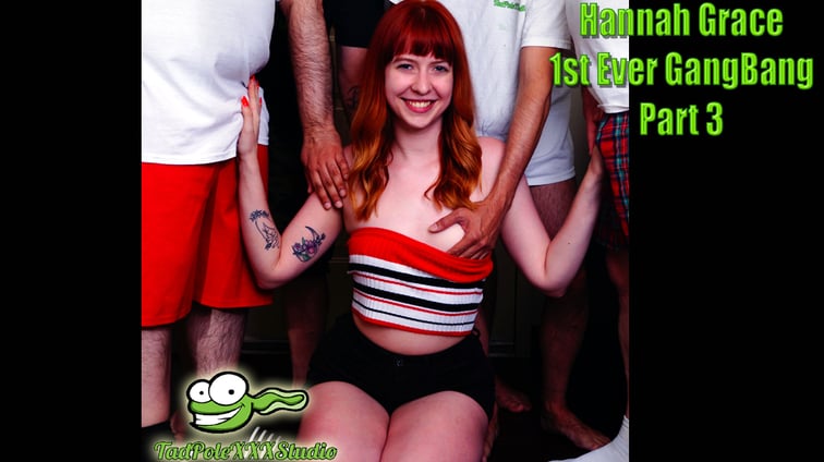 Hannah Grace 1st Ever Gangbang Part 3 Hannah Grace TadPoleXXXStudio vr porn video