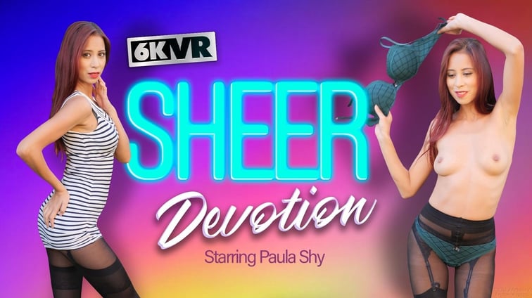 Sheer Devotion Paula Shy StockingsVR vr porn video