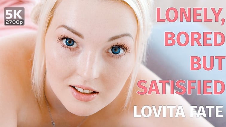Lonely, Bored But Satisfied Lovita Fate TmwVRnet vr porn video