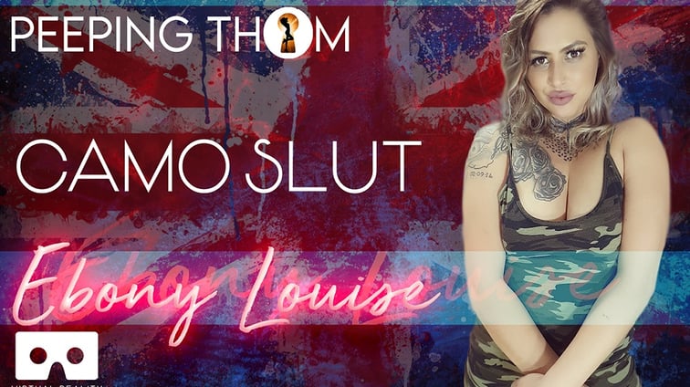 Ebony Louise - Camo Slut Ebony Louise Peeping Thom vr porn video