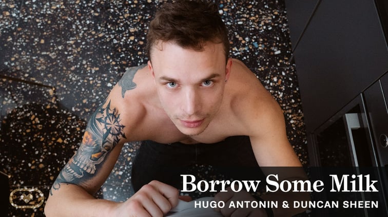 [Gay] Borrow Some Milk Hugo Antonin, Duncan Sheen VirtualRealGay vr porn video