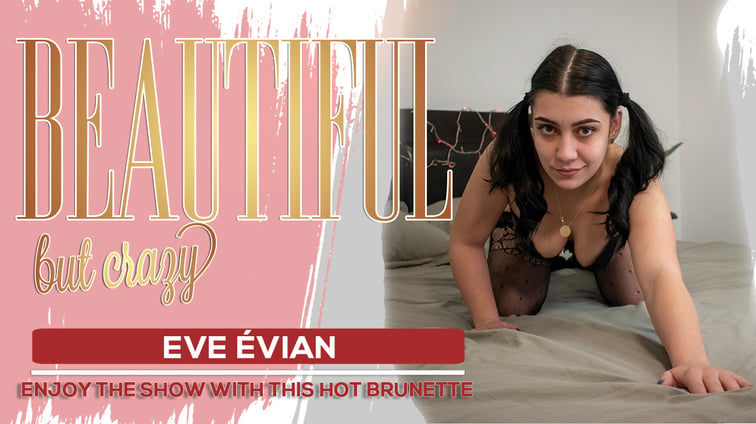 Eve Evian - Beautiful but crazy Eve Évian VRStars vr porn video