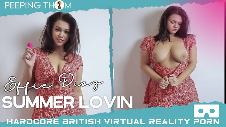 Effie Diaz - Summer Lovin Effie Diaz Peeping Thom vr porn video