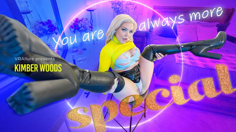 You Are Always More Special Kimber Woods VRAllure vr porn video