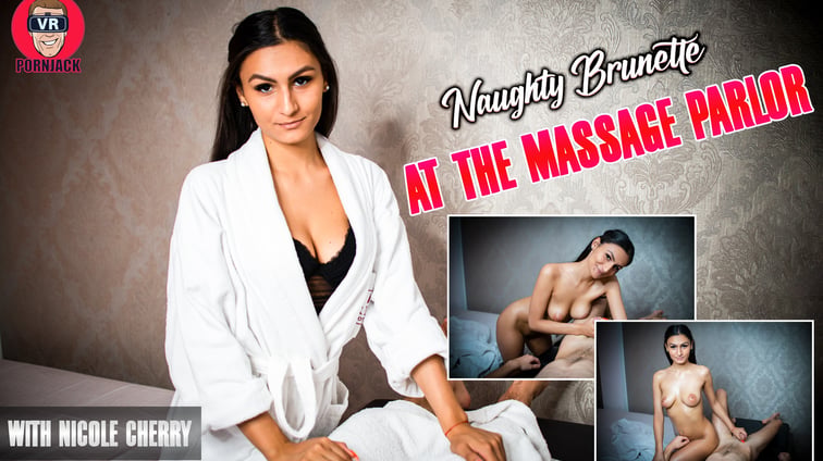 At The Massage Parlor - Naughty Brunette Nicole Cherry VRPornJack vr porn video
