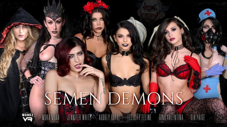 Semen Demons - Digitally Remastered Audrey Royal, Felicity Feline, Franchezca Valentina, Gia Paige, Gina Valentina, Jennifer White, Moka Mora WANKZVR vr porn video